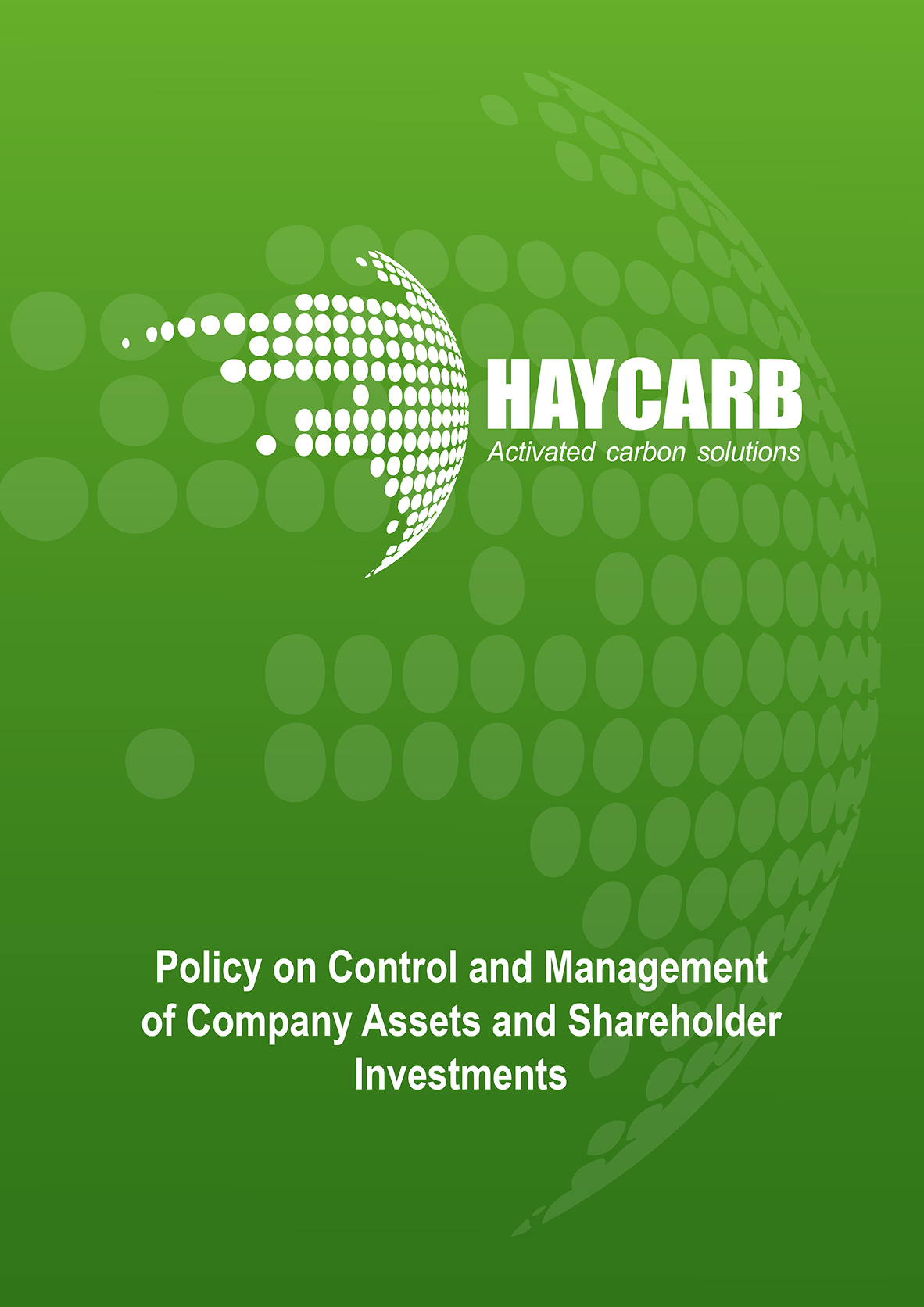 Policy on Control and Management of Company Assets and Shareholder Investments 1 1